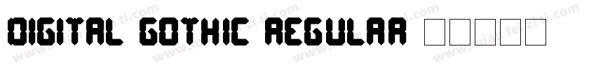 Digital Gothic Regular字体转换